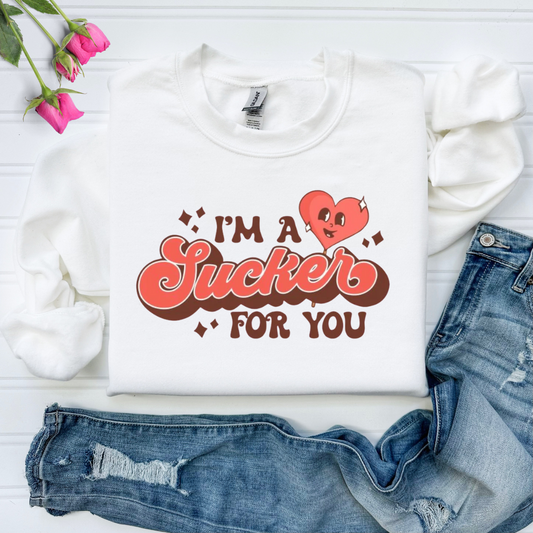 Sucker For You Sweatshirt